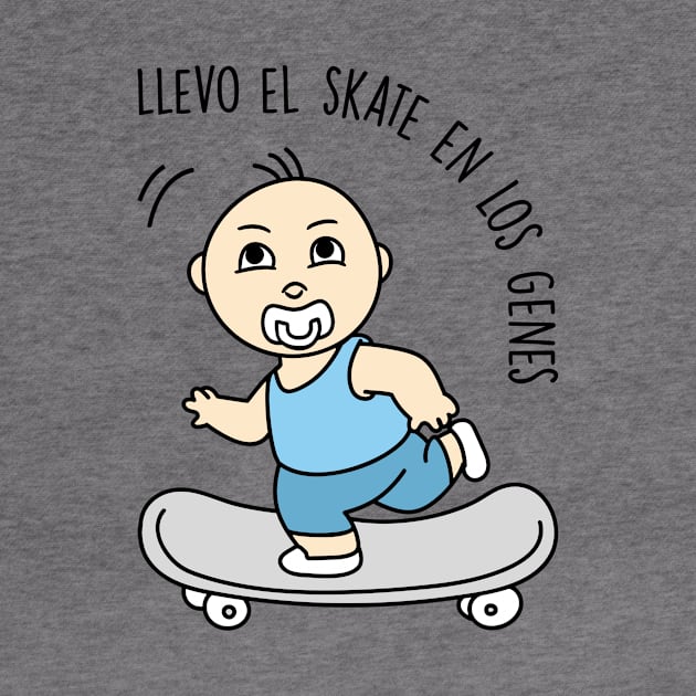 Llevo el skate en los genes (versión niño). by Yolanda84